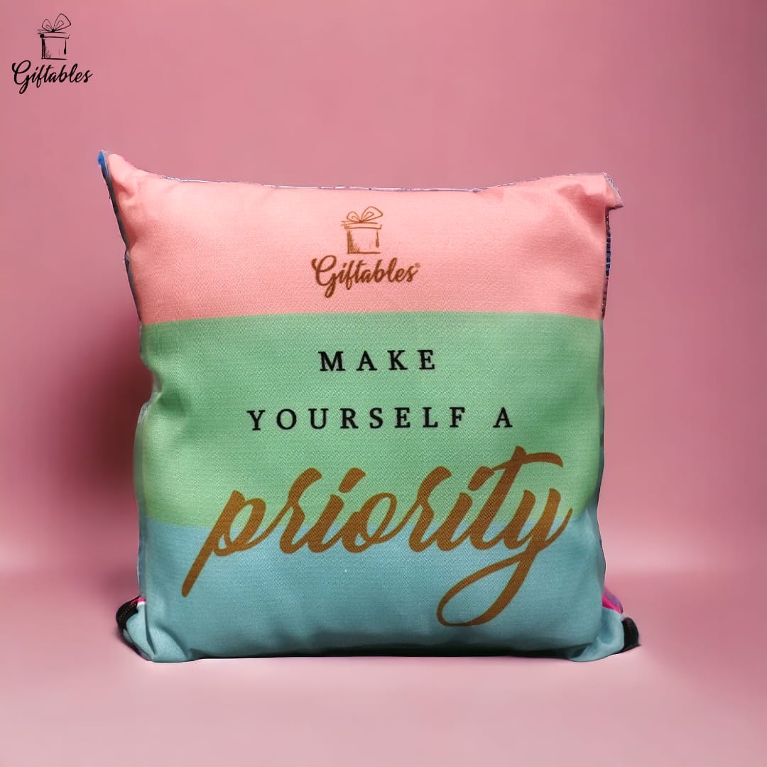 Make Your Self Priority Customized Cushion